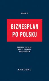 Biznesplan po polsku w.4. Autor: Tokarski Andrzej, Tokarski Maciej, Wójcik Jacek. Dadada.pl Okładka książki Biznesplan po polsku w.4