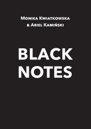 Black Notes. Autor: Kwiatkowska Monika, Ariel Kamiński. Dadada.pl Okładka książki Black Notes