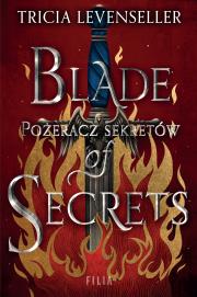 Blade of Secrets. Pożeracz sekretów. Hype - uszkodzone. Autor: Levenseller Tricia. Dadada.pl Okładka książki Blade of Secrets. Pożeracz sekretów. Hype - uszkodzone