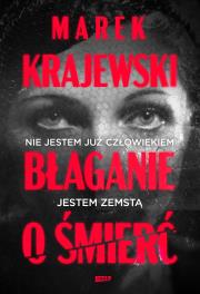 Błaganie o śmierć. Autor: Marek Krajewski. Dadada.pl Okładka książki Błaganie o śmierć
