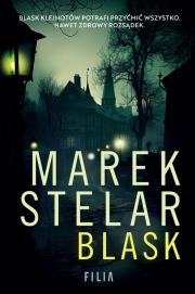 Blask. Autor: Marek Stelar. Dadada.pl Okładka książki Blask