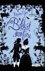 Błękit szafiru. Trylogia czasu. Autor: Gier Kerstin. Dadada.pl Okładka książki Błękit szafiru. Trylogia czasu