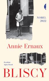 Bliscy. Autor: Annie Ernaux, Agata Kozak. Dadada.pl Okładka książki Bliscy