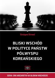 Okładka książki Bliski Wschód w polityce państw Półwyspu...