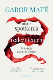 Okładka książki Bliskie spotkania z uzależnieniem
