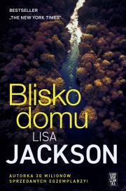 Blisko domu. Autor: Jackson Lisa. Dadada.pl Okładka książki Blisko domu