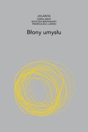 Błony umysłu. Autor: Brach-Czaina Jolanta. Dadada.pl Okładka książki Błony umysłu