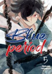 Blue Period. Tom 5. Autor: Tsubasa Yamaguchi. Dadada.pl Okładka książki Blue Period. Tom 5