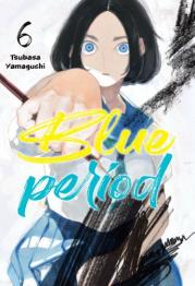 Blue Period. Tom 6. Autor: Tsubasa Yamaguchi. Dadada.pl Okładka książki Blue Period. Tom 6