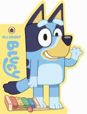 Bluey: All About Bluey. Autor: Bluey. Dadada.pl Okładka książki Bluey: All About Bluey
