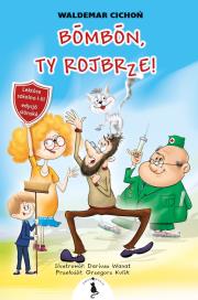 Okładka książki Bōmbōn, Ty rojbrze! wer. śląska
