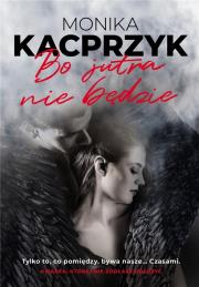 Okładka książki Bo jutra nie będzie