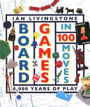 Board Games in 100 Moves. Autor: Ian Livingstone. Dadada.pl Okładka książki Board Games in 100 Moves