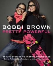 Bobbi Brown Pretty Powerful. Autor: Bobbi Brown, Bliss Sara. Dadada.pl Okładka książki Bobbi Brown Pretty Powerful