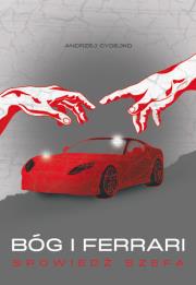 Okładka książki Bóg i Ferrari. Spowiedź szefa