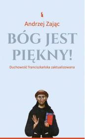 Bóg jest piękny!. Autor: Zając Andrzej. Dadada.pl Okładka książki Bóg jest piękny!