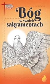 Bóg w swoich sakramentach. Autor: Andrzej Ochman. Dadada.pl Okładka książki Bóg w swoich sakramentach