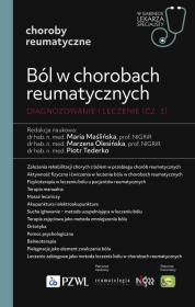 Ból w chorobach reumatycznych. Diagnozowanie i leczenie (część 3). Autor: Maślińska Maria, Olesińska Marzena, Tederko Piotr. Dadada.pl Okładka książki Ból w chorobach reumatycznych. Diagnozowanie i leczenie (część 3)