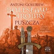 Bolesław Chrobry. Puszcza - Audiobook. Autor: Antoni Gołubiew. Dadada.pl Okładka książki Bolesław Chrobry. Puszcza - Audiobook