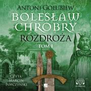 Bolesław Chrobry Rozdroża Tom 1 - Audiobook. Autor: Antoni Gołubiew. Dadada.pl Okładka książki Bolesław Chrobry Rozdroża Tom 1 - Audiobook