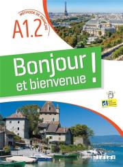 Bonjour et bienvenue A1.2 podręcznik + online. Autor: Gouelleu Marie, Frequelin Magosha. Dadada.pl Okładka książki Bonjour et bienvenue A1.2 podręcznik + online