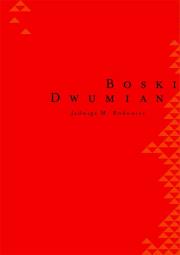 Boski dwumian. Autor: Jadwiga M. Rodowicz. Dadada.pl Okładka książki Boski dwumian