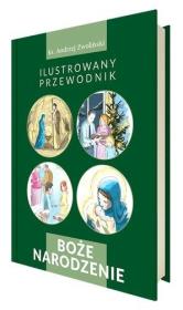 Boże Narodzenie. Ilustrowany przewodnik. Autor: Andrzej Zwoliński. Dadada.pl Okładka książki Boże Narodzenie. Ilustrowany przewodnik