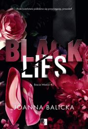 Bracia Weston Tom 2 Black Lies. Autor: Joanna Balicka. Dadada.pl Okładka książki Bracia Weston Tom 2 Black Lies
