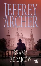 Brama Zdrajców. Autor: Jeffrey Archer. Dadada.pl Okładka książki Brama Zdrajców