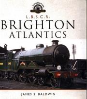 BRIGHTON ATLANTICS LBSCR. Autor: Baldwin James S.. Dadada.pl Okładka książki BRIGHTON ATLANTICS LBSCR