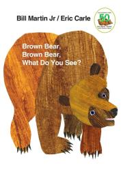 Brown Bear, Brown Bear, What Do You See?. Autor: Martin Bill, Carle Eric. Dadada.pl Okładka książki Brown Bear, Brown Bear, What Do You See?