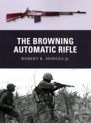 Browning Automatic Rifle. Autor: Hodges Jr. Robert R.. Dadada.pl Okładka książki Browning Automatic Rifle
