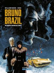 Bruno Brazil tom 1. Autor: Vance, William; Greg. Dadada.pl Okładka książki Bruno Brazil tom 1
