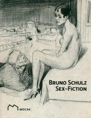 Bruno Schulz Sex - Fiction. Autor: Opracowanie zbiorowe. Dadada.pl Okładka książki Bruno Schulz Sex - Fiction