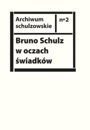 Okładka książki Bruno Schulz w oczach świadków