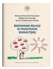 Okładka książki Budowanie relacji w przestrzeni edukacyjnej