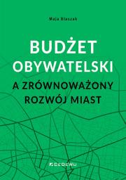 Okładka książki Budżet obywatelski a zrównoważony rozwój miast
