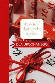 Okładka książki Bukiet dobrych myśli - dla ukochanego