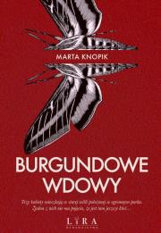 Burgundowe wdowy. Autor: Knopik Marta. Dadada.pl Okładka książki Burgundowe wdowy