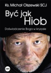Być jak Hiob. Autor: Michał Olszewski. Dadada.pl Okładka książki Być jak Hiob