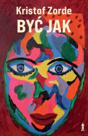 Być jak. Autor: Zorde Kristof. Dadada.pl Okładka książki Być jak