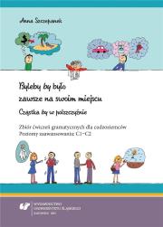 Byleby by było zawsze na swoim miejscu. Autor: Anna Szczepanek. Dadada.pl Okładka książki Byleby by było zawsze na swoim miejscu