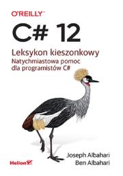 C# 12. Leksykon kieszonkowy. Autor: Joseph Albahari, Ben Albahari. Dadada.pl Okładka książki C# 12. Leksykon kieszonkowy