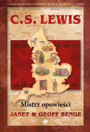 C. S. Lewis. Mistrz opowieści. Autor: Janet & Geoff Benge. Dadada.pl Okładka książki C. S. Lewis. Mistrz opowieści