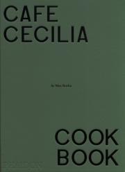 Okładka książki Cafe Cecilia Cookbook