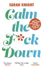 Calm the F**k Down. Autor: Sarah Knight. Dadada.pl Okładka książki Calm the F**k Down