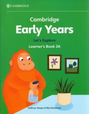 Cambridge Early Years Let's Explore Learner's Book 3A. Autor: Harper Kathryn, Hines Philippa, Schottman Elly. Dadada.pl Okładka książki Cambridge Early Years Let's Explore Learner's Book 3A