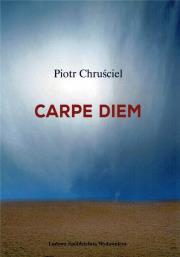 Carpe diem. Autor: Piotr Chruściel. Dadada.pl Okładka książki Carpe diem