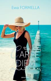 Carpe Diem. Autor: Formella Ewa. Dadada.pl Okładka książki Carpe Diem