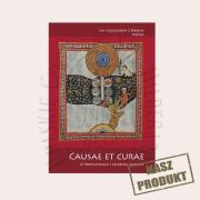Causae et curae O przyczynach i leczeniu chorób. Autor: Św. Hildegarda z Bingen. Dadada.pl Okładka książki Causae et curae O przyczynach i leczeniu chorób